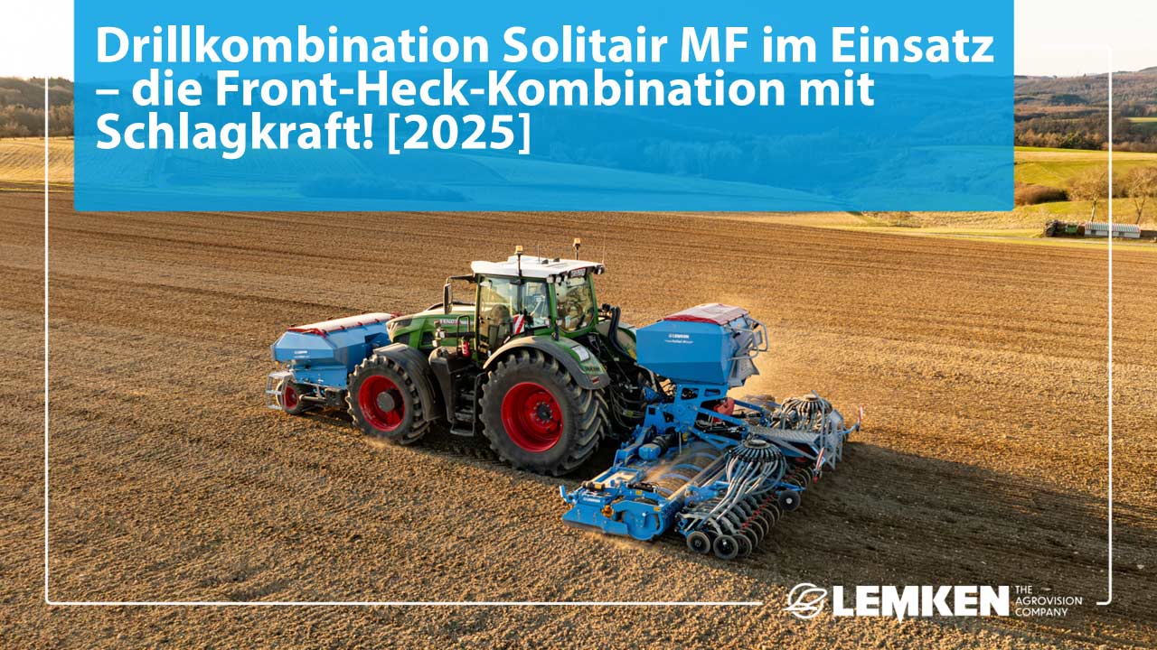 LEMKEN Solitair MF pneumatische Drillmaschine im Feldeinsatz – gleichmäßige Aussaat für optimale Bestände.
