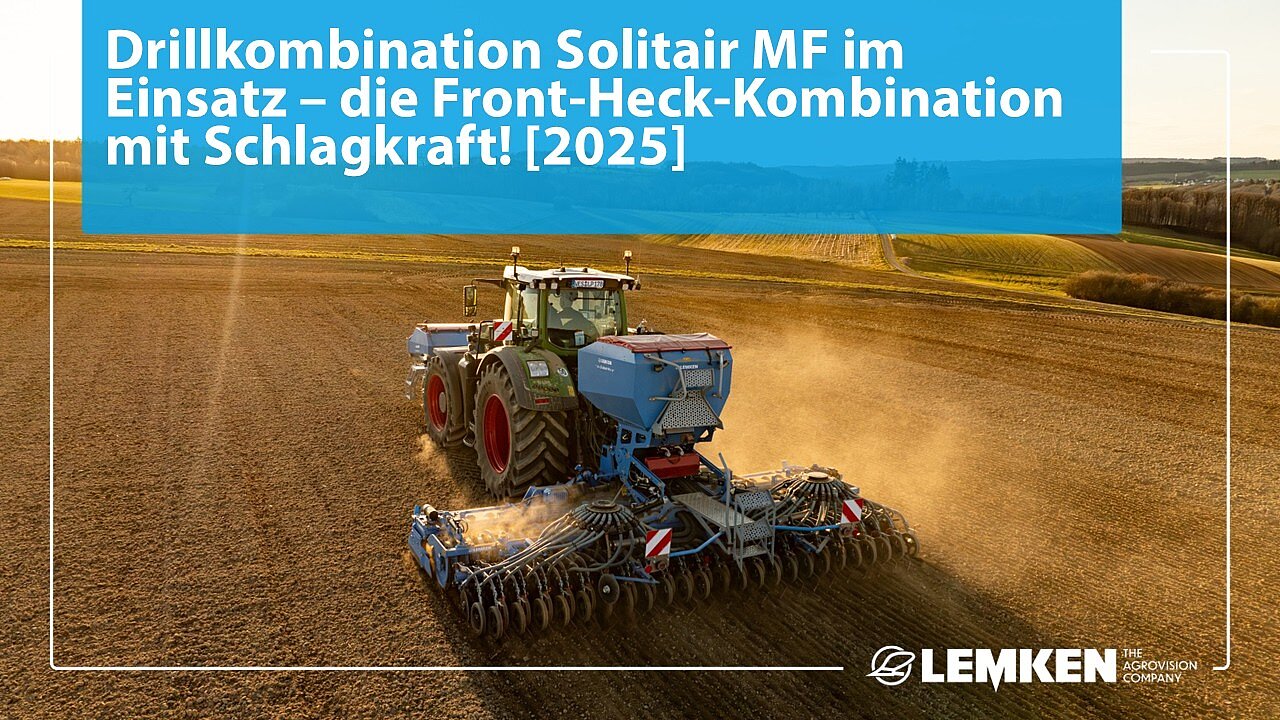 Drillkombination Solitair MF im Einsatz – die Front-Heck-Kombination mit Schlagkraft! [2025]