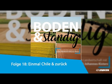 Boden&ständig Folge 18: Einmal Chile & zurück