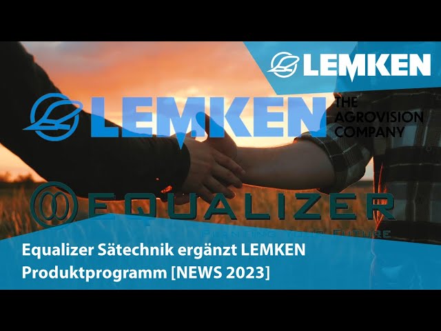 Equalizer Sätechnik ergänzt LEMKEN Produktprogramm [NEWS 2023]